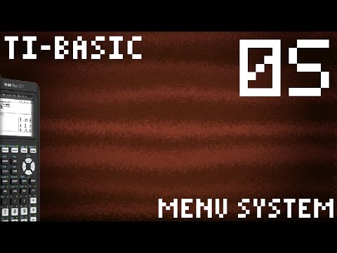 TI-Basic - 05 - Menu System (TI-84 Plus ce-t) (Programming)