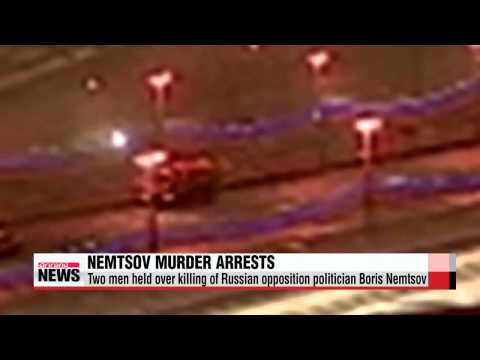 Two men held over killing of Russian opposition politician Boris Nemtsov   러시아 당