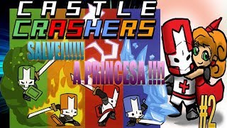 Castle Crashers #2 SALVEI A PRINCESA