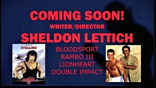 Writer/Director Sheldon Lettich -  COMING SOON! - Bloodsport Rambo III Lionheart Double Impac!