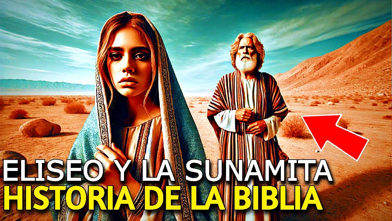 LA HISTORIA DE ELISEO Y LA MUJER SUNAMITA: FE, GENEROSIDAD Y MILAGROS
