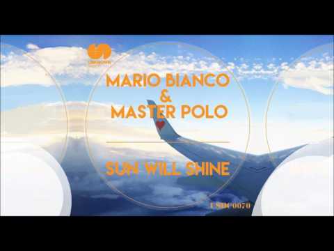 Mario Bianco & Master Polo - Sun Will Shine (Collision Dub)