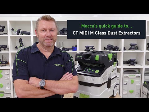 Quick guide to Festool CT MIDI M Class dust extractors