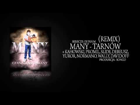 Many - Tarnów (REMIX) + Kahowski, Promil, Yuror, Slide, Debeusz, Normano, Wally, Davidoff