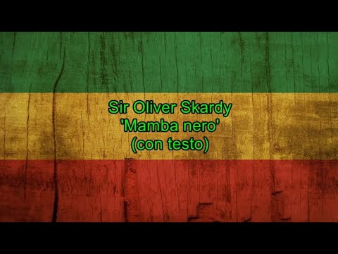 Mamba nero (con testo) - Sir Oliver Skardy