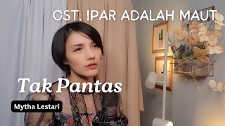 Download lagu Mytha Lestari - Tak Pantas (OST.  Ipar Adalah Maut) - Cover Iva Andina mp3