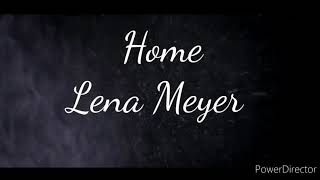 Home - Lena Meyer (lyrics)