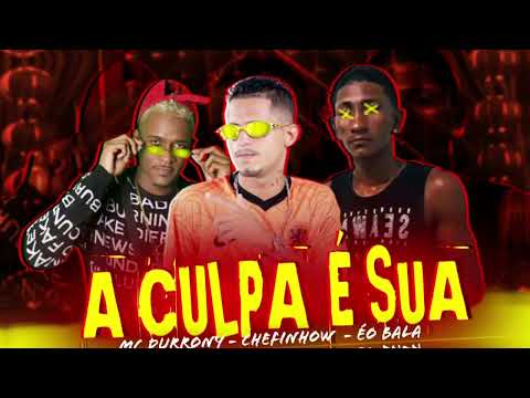 A CULPA É SUA - CHEFINHOW MC MASK FEAT MC DURRONY #bregafunk #bregãfunk #bregafunk2022 #tiktok2022