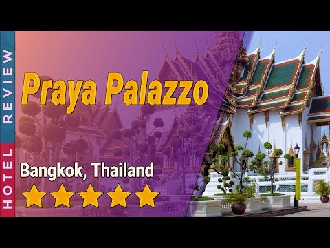 Avaliação do hotel Praya Palazzo | Hotéis em Bangkok | Hotéis na Tailândia