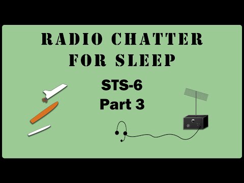 Space Shuttle STS-6 Radio Chatter - 03 [5.5+ Hours]