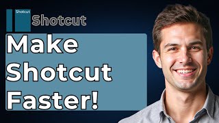 How To Make Shotcut Faster! - Shotcut Tutorial [2026 Guide]