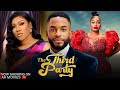 THE THIRD PARTY Nigerian Movies 2025 Latest Full Movies
