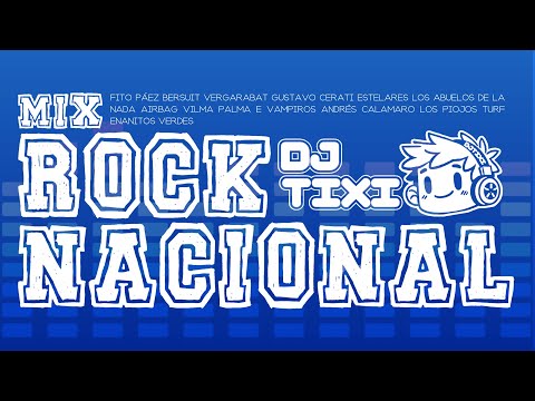 MIX ROCK NACIONAL | DJ TIXI | Airbag, Fito Páez, Los Piojos