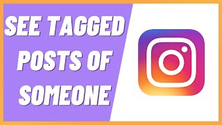 How To See all Tagged Instagram Posts of Someone (SIMPLE) (2022)