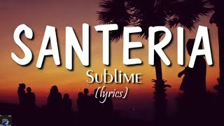 Download lagu SANTERIA -SUBLIME (LYRICS) mp3