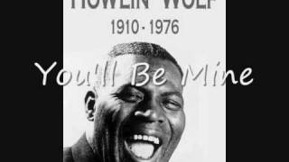 Howlin&#39; Wolf, You&#39;ll Be Mine.wmv