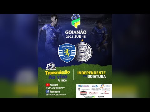 Independente de Rio Verde x Goiatuba EC| 3ª Rodada| Campeonato Goiano Sub 15 - Grupo A
