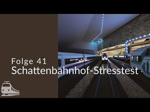 Schattenbahnhof-Stresstest - #41