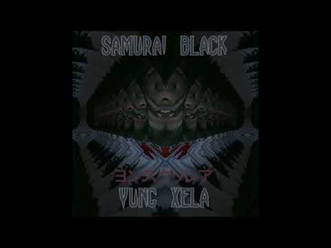 YUNG XELA - SAMURAI BLACK [FULL EP]