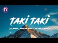 DJ Snake Selena Gomez Ozuna Cardi B Taki Taki Lyrics Letra