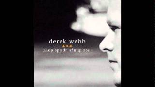 Derek Webb - What Is Not Love