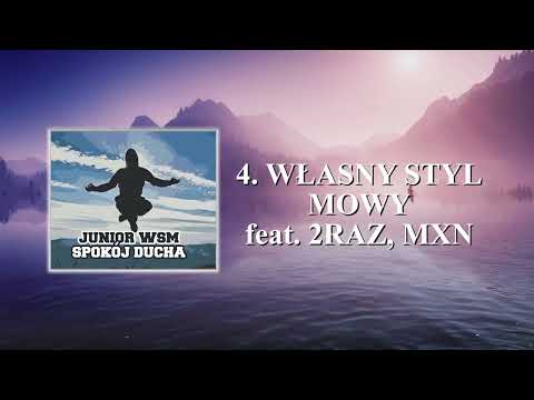 04. Junior W.S.M - WŁASNY STYL MOWY feat. 2RAZ, MXN prod. DR SKILLZ