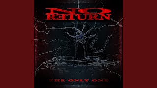 No Return - The Only One 513 video