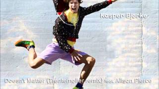 Kasper Bjørke Doesn't Matter ft  Alison Pierce Trentemøller Mix