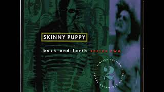 Skinny Puppy - "Unovis On A Stick" / "To A Baser Nature"
