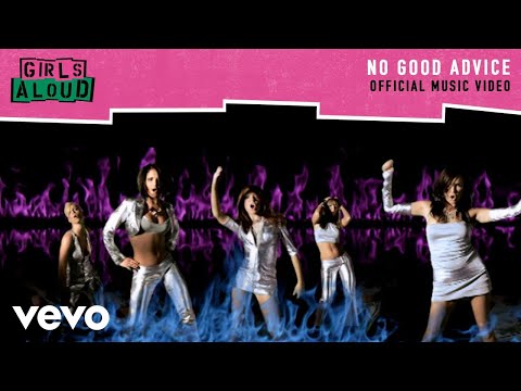 Girls Aloud - No Good Advice (Official Music Video)