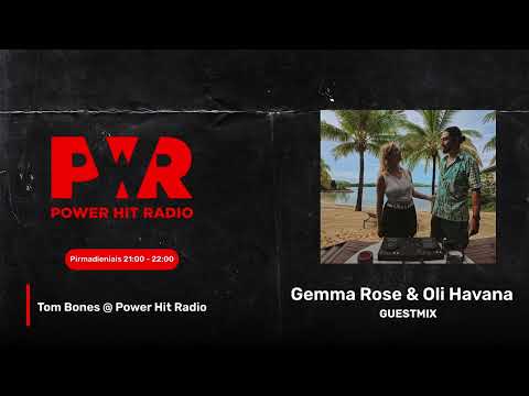 Gemma Rose & Oli Havana Guest Mix on Tom Bones @ Power Hit Radio (2025 06 23)
