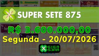 Resultado da Super Sete 875, Segunda-feira, 20/07/2026