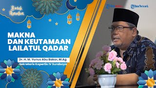 BERKAH RAMADAN: Makna dan Keutamaan Lailatul Qadar