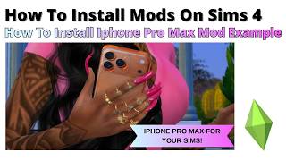 How To Install Iphone Pro Max Mod For Sims 4 | 2026