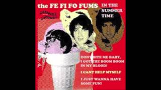 The Fe Fi Fo Fums - I Just Wanna Have Some Fun!