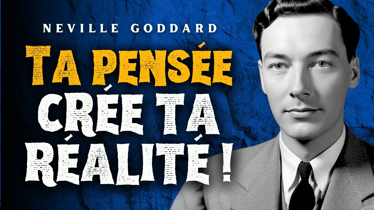 Neville Goddard : Le Pouvoir de l'Imagination pour Transformer Ta Vie
