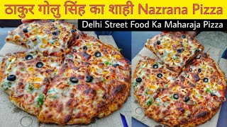 Street Pizza Ke Ustad Thakur Golu Singh || Shahi Nazrana Pizza