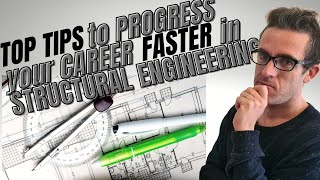 How to Progress your Career as a Structural Engineer