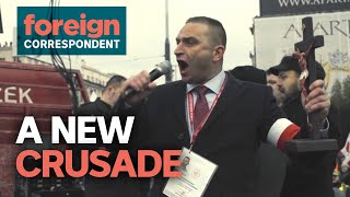 A New Crusade: Poland&#39;s embrace of Catholicism and Anti LGBT Ideology | Foreign Correspondent