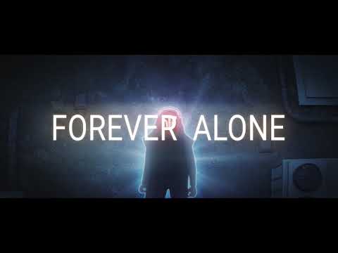 Video thumbnail for Forever Alone
