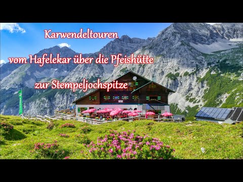 Pfeishütte, Karwendel, Hafelekar, Goetheweg, Innsbruck,  Stempeljochspitze und Kreuzjöchel