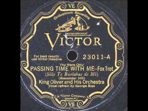 You Were Only Passing Time With Me: King Oliver and His Orchestra