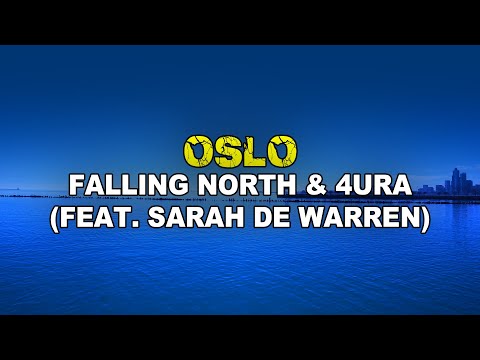 Falling North & 4URA - Oslo (feat. Sarah de Warren) (LYRICS)