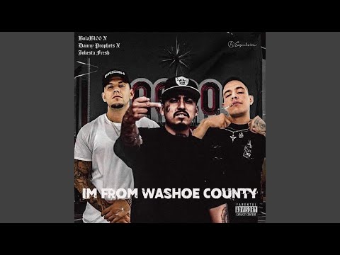 im from washoe county (feat. Jokesta fresh & danny prophetz)