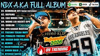 Download lagu NDX AKA FAMILIA FULL ALBUM PALING HITS || REMUKAN ATI - ROPANG - EGO WONG TUO || FAMILIA LOVE STORY mp3