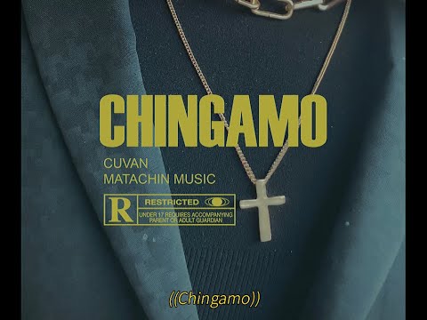 Cuvan - Chingamo (Video Oficial)