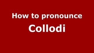 How to pronounce Collodi
