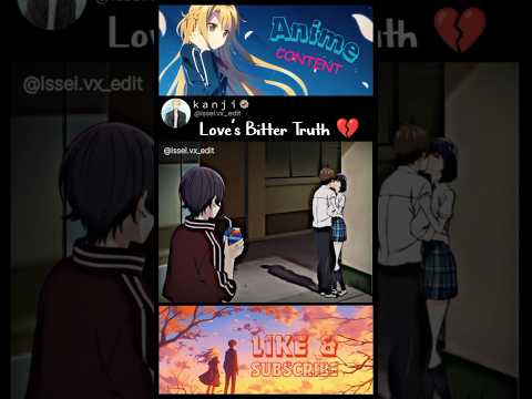 Love's Bitter Truth ???? #anime#youtubeshorts#sad#sadmoment#love #shorts#amv#fyp#truth#yusuk#koitouso