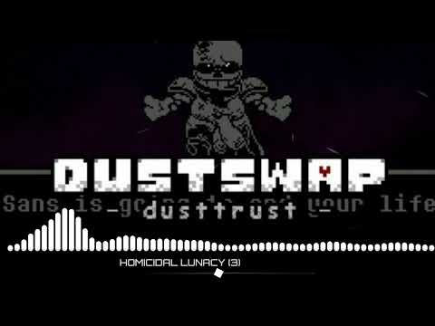 [Dusttrust: Kasssm's Era] (Phase 1) Homicidal Lunacy v3