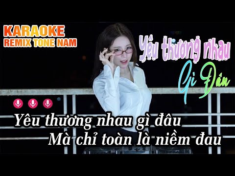 Karaoke Yêu Thương Nhau Gì Đâu Remix - DJ HYENA x Du Thiên | Hot TikTok ~ Tone Nam